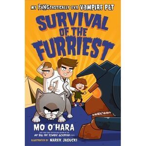 Survival of the Furriest: My FANGtastically Evil Vampire Pet -- Mo O'Hara